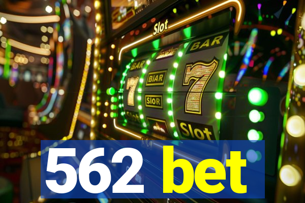 562 bet